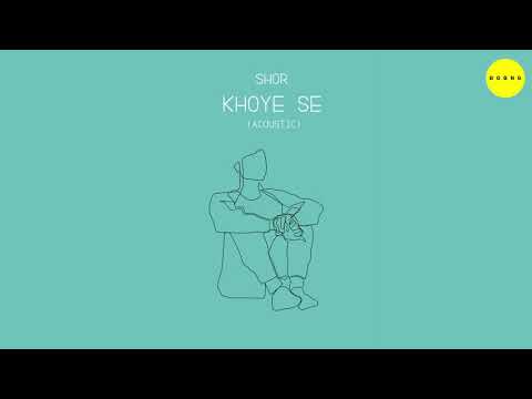 SHOR - Khoye Se (Acoustic)