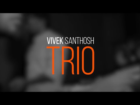 Vivek Santhosh Trio